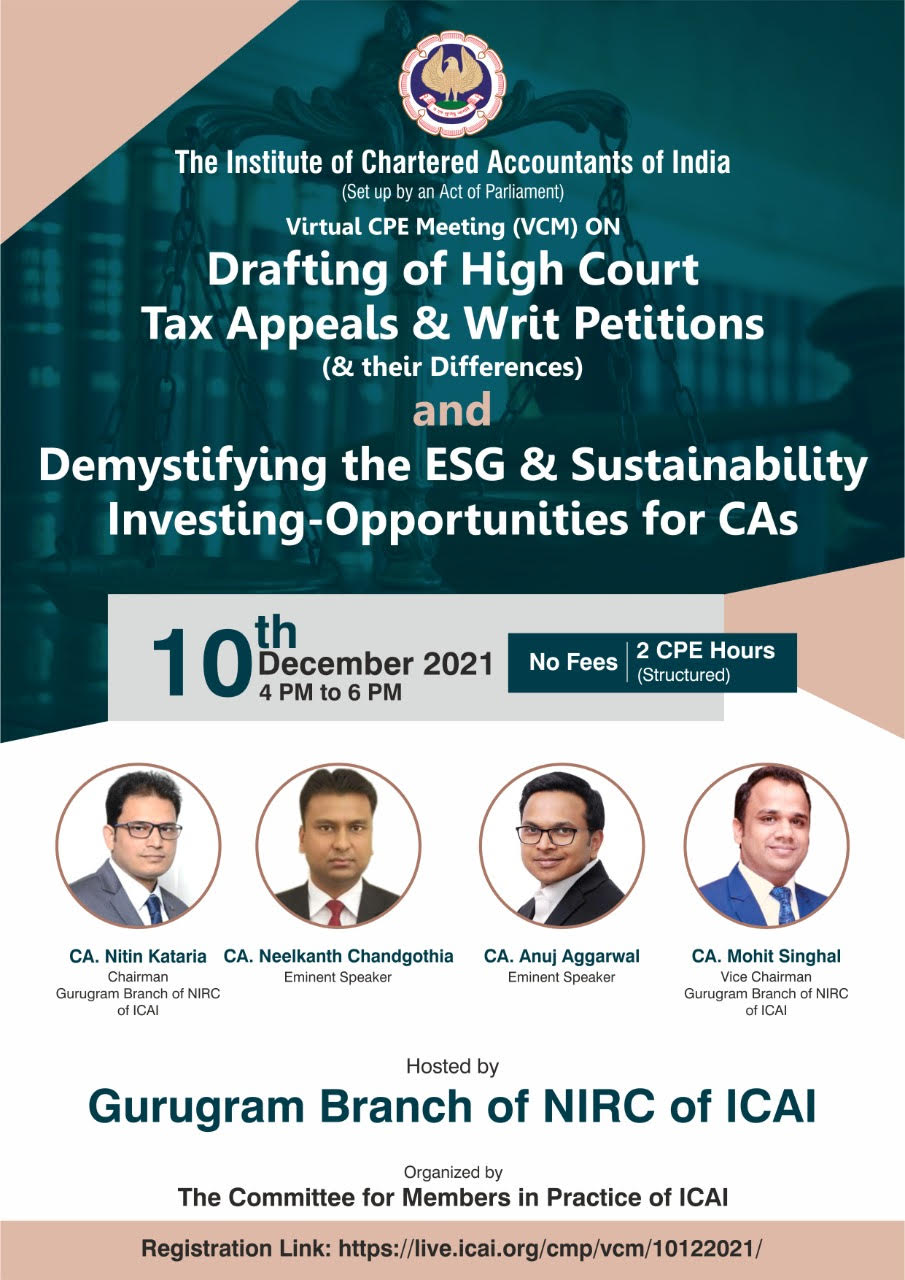VCM on Drafting of High Court Tax Appeals & Writ Petitions (& their Differences) and Demystifying the ESG & Sustainability Investing-Opportunities for CAs.